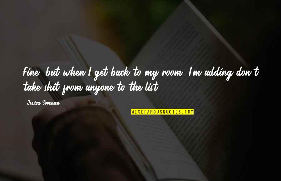 Nabijeni Quotes By Jessica Sorensen: Fine, but when I get back to my Nabijeni Quotes By Jessica Sorensen: Fine, but when I get back to my