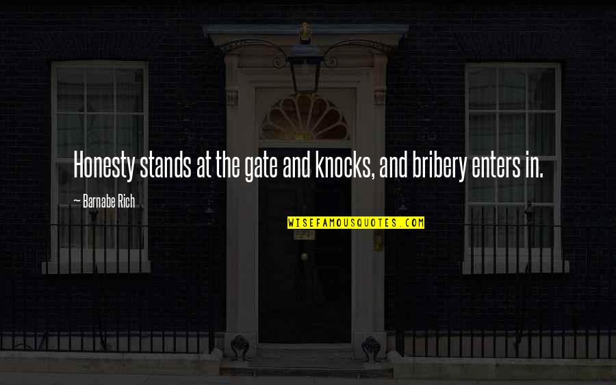 Nabintou Quotes By Barnabe Rich: Honesty stands at the gate and knocks, and