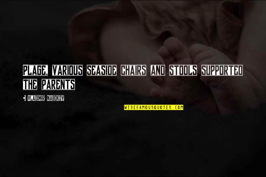 Nabokov's Quotes By Vladimir Nabokov: Plage, various seaside chairs and stools supported the Nabokov's Quotes By Vladimir Nabokov: Plage, various seaside chairs and stools supported the