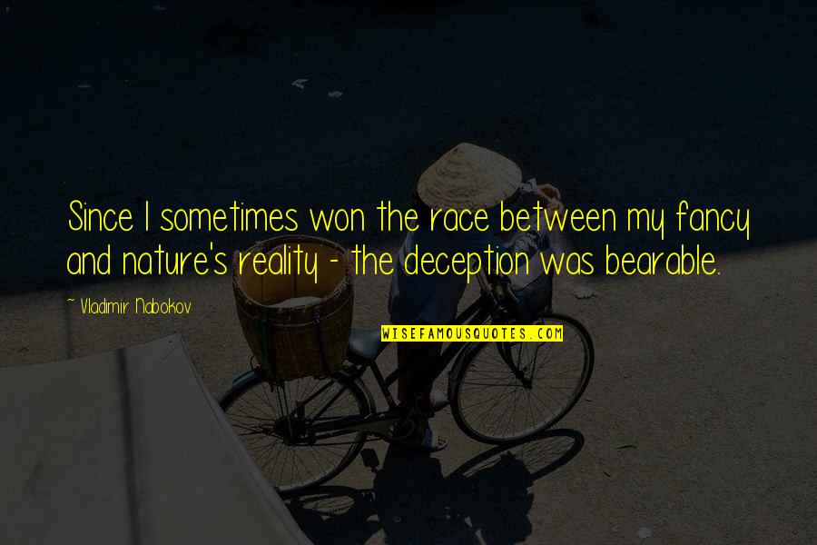 Nabokov's Quotes By Vladimir Nabokov: Since I sometimes won the race between my Nabokov's Quotes By Vladimir Nabokov: Since I sometimes won the race between my