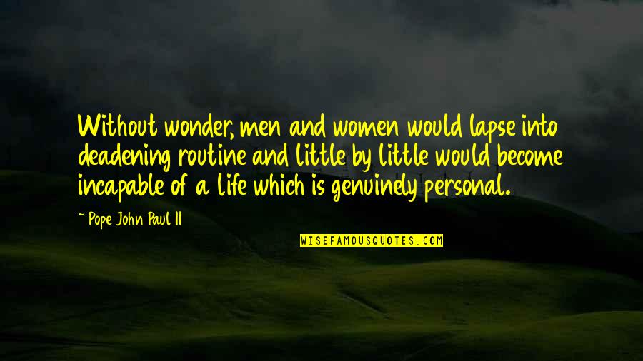 Nachfolger Ferrari Quotes By Pope John Paul II: Without wonder, men and women would lapse into