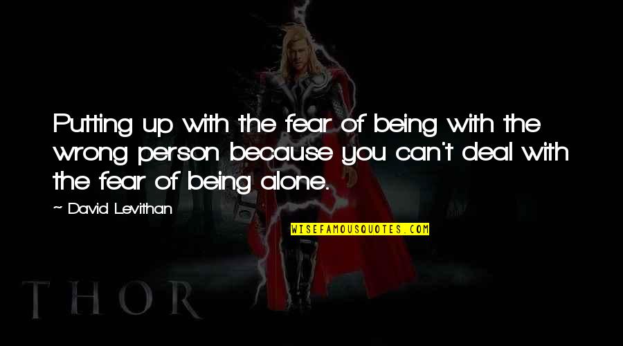Nacific Indonesia Quotes By David Levithan: Putting up with the fear of being with