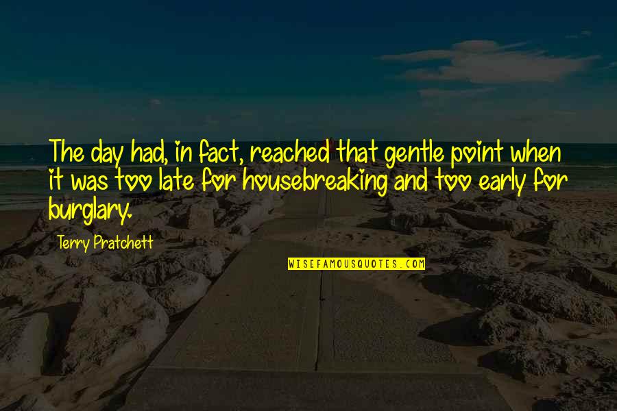Nad Toolbox Quotes By Terry Pratchett: The day had, in fact, reached that gentle
