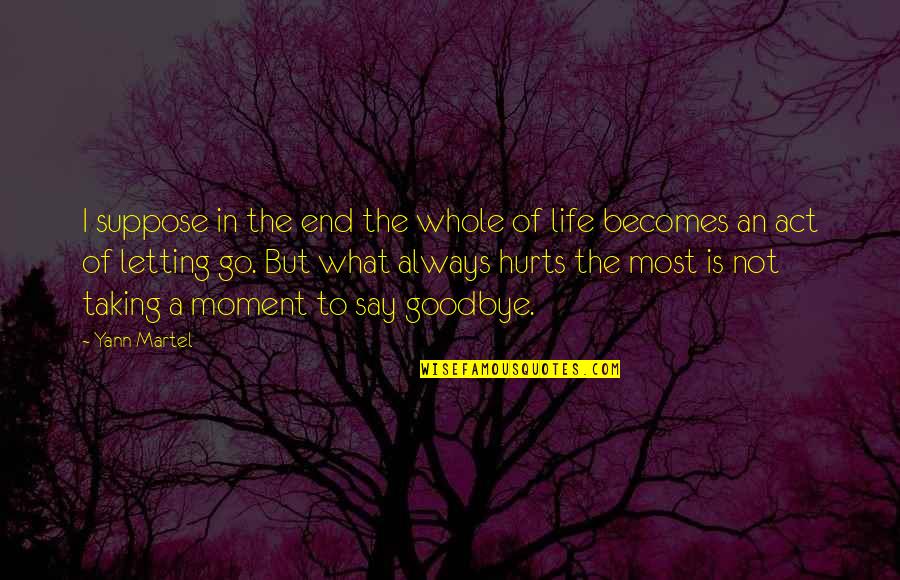 Nadeisha Quotes By Yann Martel: I suppose in the end the whole of Nadeisha Quotes By Yann Martel: I suppose in the end the whole of
