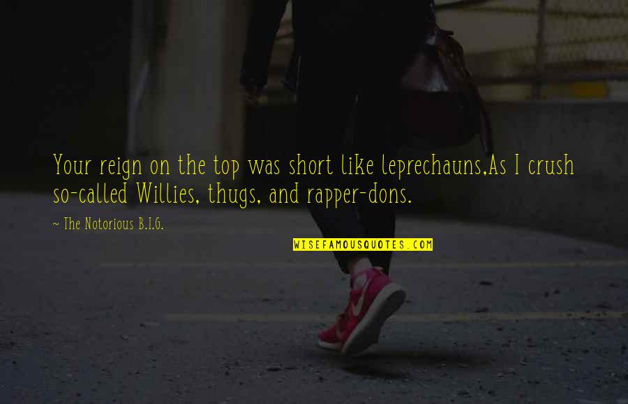 Nadezhda Popova Quotes By The Notorious B.I.G.: Your reign on the top was short like Nadezhda Popova Quotes By The Notorious B.I.G.: Your reign on the top was short like