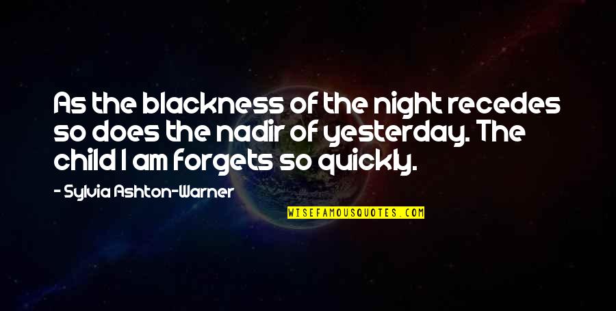 Nadir Quotes By Sylvia Ashton-Warner: As the blackness of the night recedes so