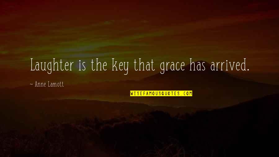 Nadje Noordhuis Quotes By Anne Lamott: Laughter is the key that grace has arrived.