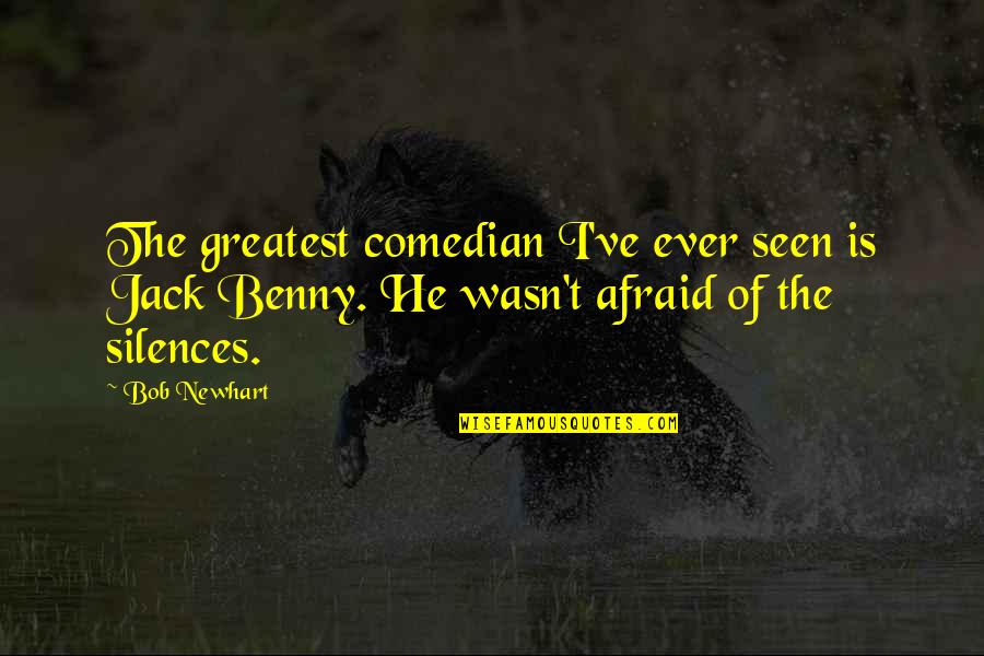 Nadjia Varney Quotes By Bob Newhart: The greatest comedian I've ever seen is Jack
