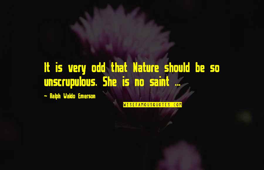 Naething Quotes By Ralph Waldo Emerson: It is very odd that Nature should be