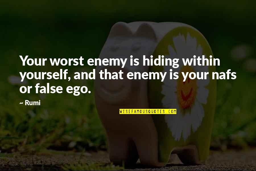 Nafs Quotes By Rumi: Your worst enemy is hiding within yourself, and