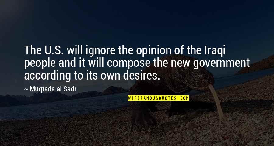 Nag Aalala Ako Sayo Quotes By Muqtada Al Sadr: The U.S. will ignore the opinion of the