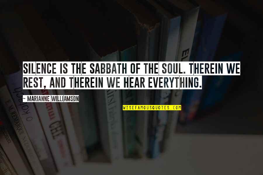 Nagasako Designs Quotes By Marianne Williamson: Silence is the Sabbath of the soul. Therein Nagasako Designs Quotes By Marianne Williamson: Silence is the Sabbath of the soul. Therein