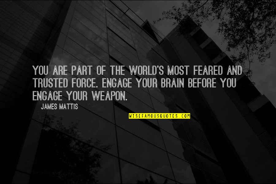 Nagbago Synonym Quotes By James Mattis: You are part of the world's most feared Nagbago Synonym Quotes By James Mattis: You are part of the world's most feared