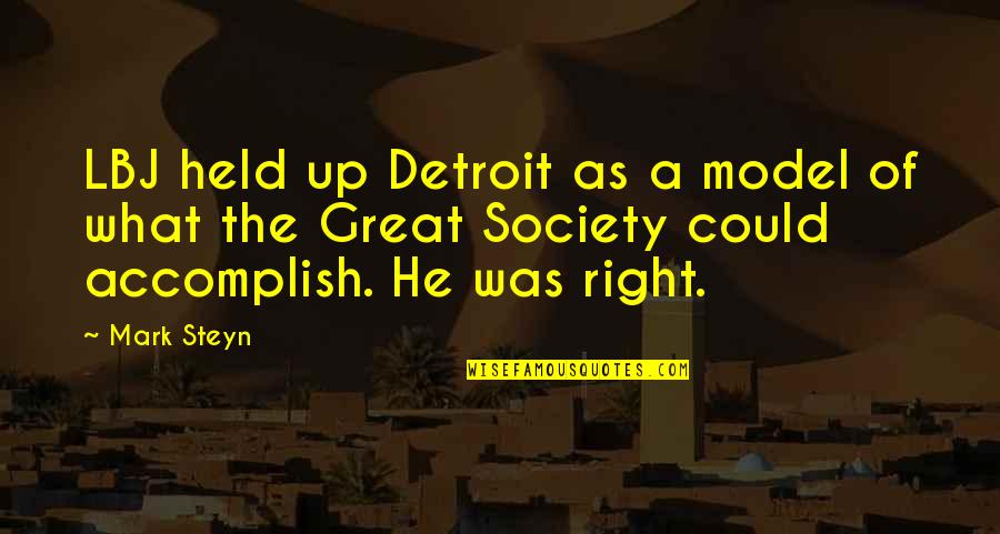 Nagellackfarben Quotes By Mark Steyn: LBJ held up Detroit as a model of Nagellackfarben Quotes By Mark Steyn: LBJ held up Detroit as a model of