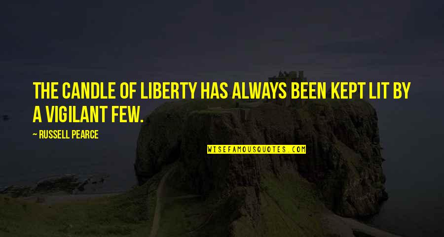 Nagender Chekka Quotes By Russell Pearce: The candle of liberty has always been kept