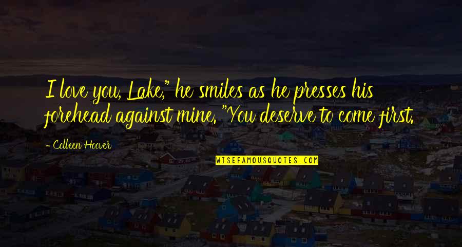 Naggar Manali Quotes By Colleen Hoover: I love you, Lake," he smiles as he Naggar Manali Quotes By Colleen Hoover: I love you, Lake," he smiles as he