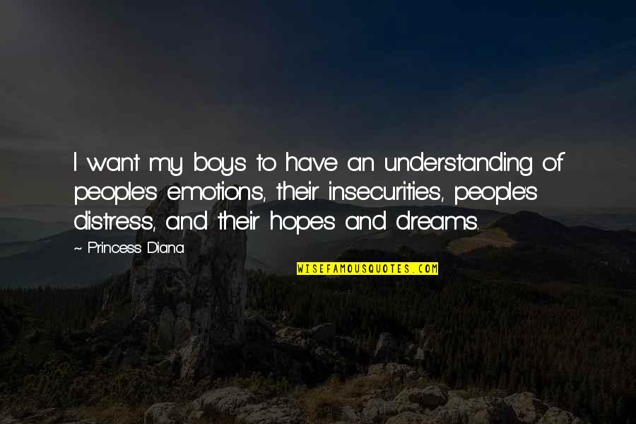 Naghma Age Quotes By Princess Diana: I want my boys to have an understanding Naghma Age Quotes By Princess Diana: I want my boys to have an understanding