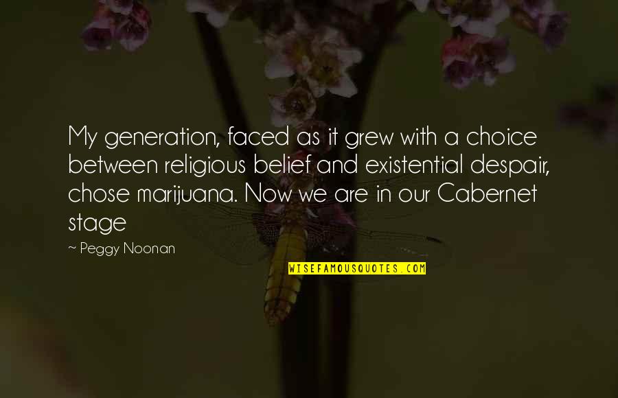 Nagi No Asukara Miuna Quotes By Peggy Noonan: My generation, faced as it grew with a Nagi No Asukara Miuna Quotes By Peggy Noonan: My generation, faced as it grew with a