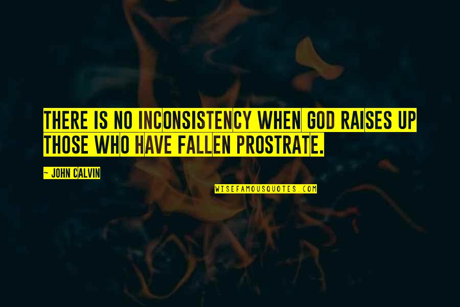 Nagoshi Harai Quotes By John Calvin: There is no inconsistency when God raises up