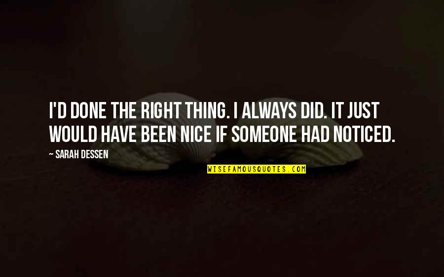 Nagsasabing Quotes By Sarah Dessen: I'd done the right thing. I always did.