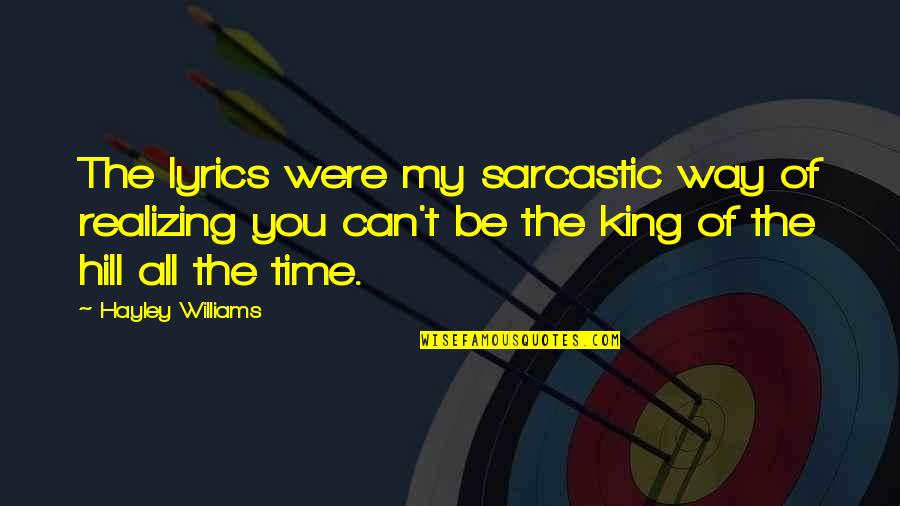 Nagyobb Matematikai Quotes By Hayley Williams: The lyrics were my sarcastic way of realizing