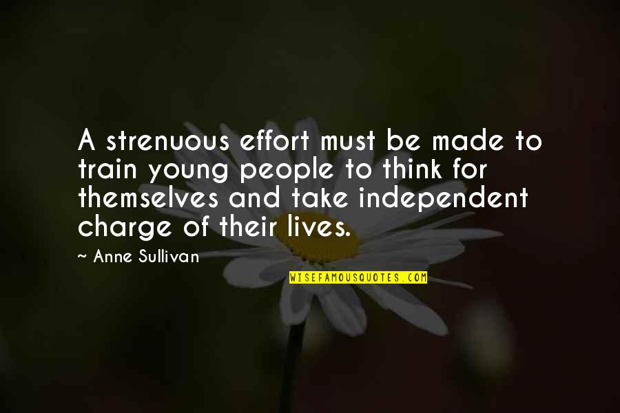 Nagy's Quotes By Anne Sullivan: A strenuous effort must be made to train