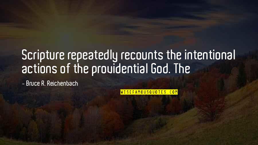 Nah Critical Quotes By Bruce R. Reichenbach: Scripture repeatedly recounts the intentional actions of the