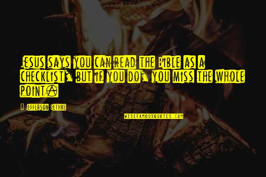 Nahendran Quotes By Jefferson Bethke: Jesus says you can read the Bible as Nahendran Quotes By Jefferson Bethke: Jesus says you can read the Bible as