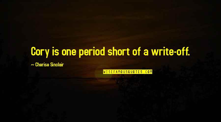 Nahhhh Pfp Quotes By Cherise Sinclair: Cory is one period short of a write-off. Nahhhh Pfp Quotes By Cherise Sinclair: Cory is one period short of a write-off.