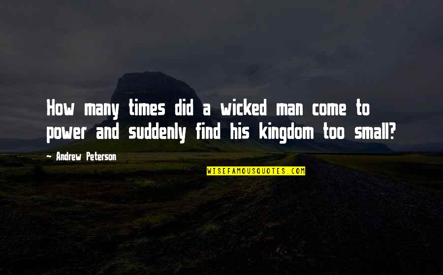 Nahihirapan Na Quotes By Andrew Peterson: How many times did a wicked man come
