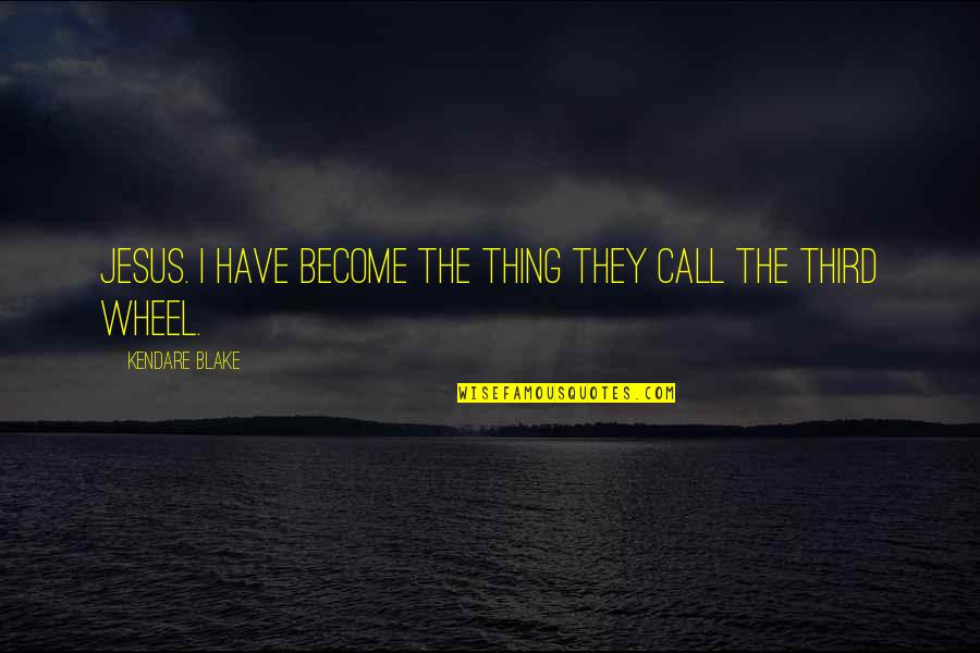 Nahimana Case Quotes By Kendare Blake: Jesus. I have become the thing they call Nahimana Case Quotes By Kendare Blake: Jesus. I have become the thing they call