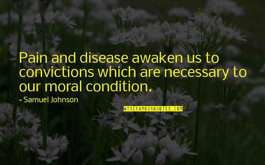 Nahyan Trading Quotes By Samuel Johnson: Pain and disease awaken us to convictions which Nahyan Trading Quotes By Samuel Johnson: Pain and disease awaken us to convictions which