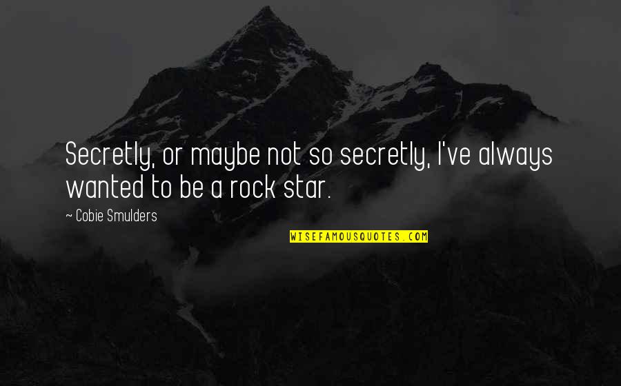 Nail Color Quotes By Cobie Smulders: Secretly, or maybe not so secretly, I've always