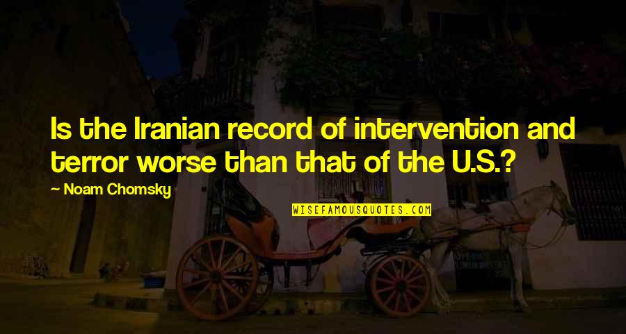 Naisbitt David Quotes By Noam Chomsky: Is the Iranian record of intervention and terror