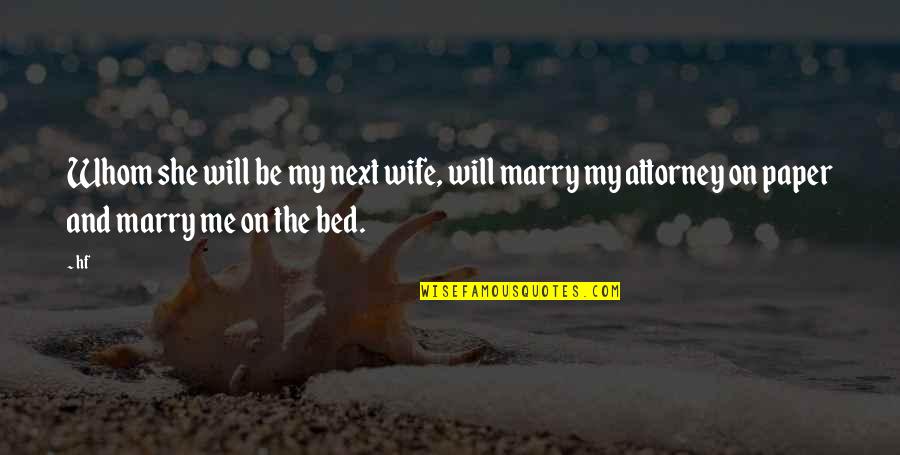 Najarian Options Quotes By Hf: Whom she will be my next wife, will