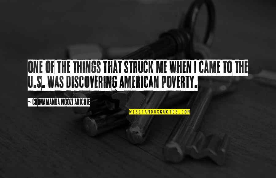 Najeho Khksho Quotes By Chimamanda Ngozi Adichie: One of the things that struck me when Najeho Khksho Quotes By Chimamanda Ngozi Adichie: One of the things that struck me when