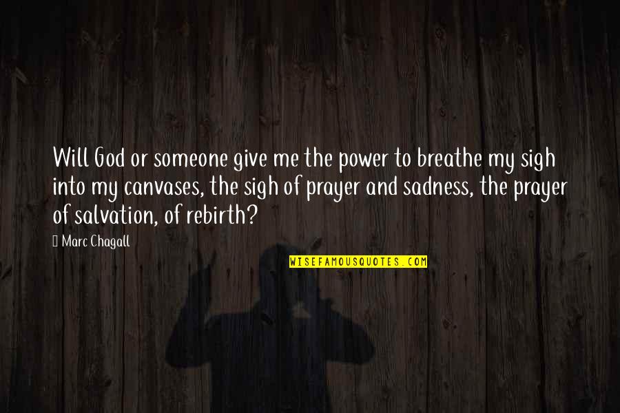 Najibi Md Quotes By Marc Chagall: Will God or someone give me the power Najibi Md Quotes By Marc Chagall: Will God or someone give me the power