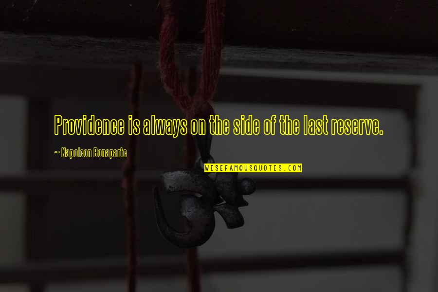 Najibullah Hanging Quotes By Napoleon Bonaparte: Providence is always on the side of the Najibullah Hanging Quotes By Napoleon Bonaparte: Providence is always on the side of the