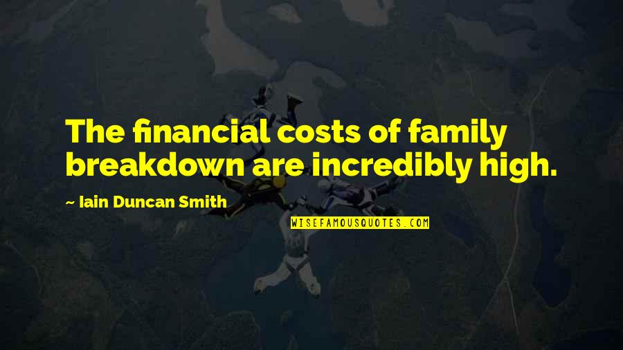 Najla El Quotes By Iain Duncan Smith: The financial costs of family breakdown are incredibly Najla El Quotes By Iain Duncan Smith: The financial costs of family breakdown are incredibly