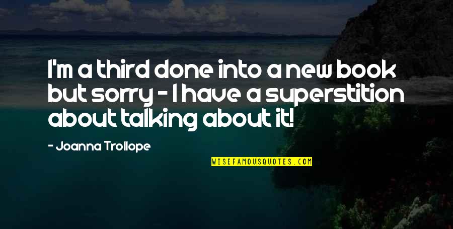 Najlepse Torte Quotes By Joanna Trollope: I'm a third done into a new book Najlepse Torte Quotes By Joanna Trollope: I'm a third done into a new book