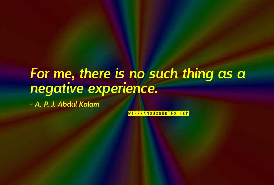 Najlepsze Bajki Quotes By A. P. J. Abdul Kalam: For me, there is no such thing as
