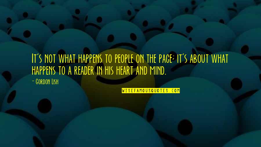 Najlepsze Bajki Quotes By Gordon Lish: It's not what happens to people on the