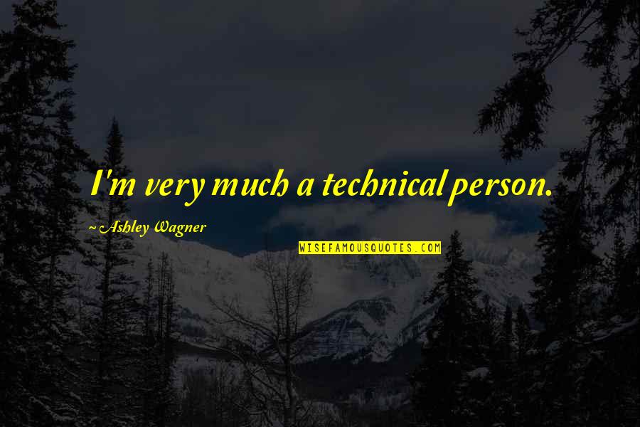 Najopasniji Pas Quotes By Ashley Wagner: I'm very much a technical person. Najopasniji Pas Quotes By Ashley Wagner: I'm very much a technical person.
