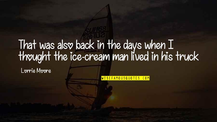 Najopasniji Pas Quotes By Lorrie Moore: That was also back in the days when