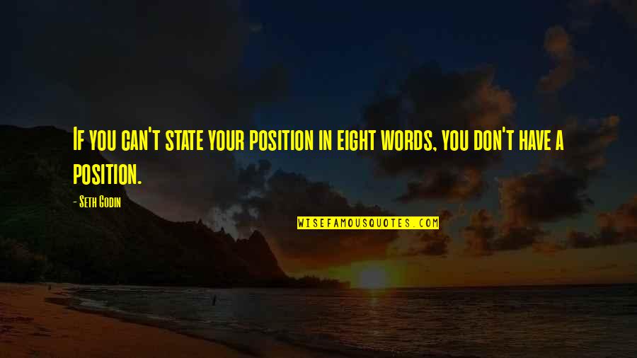 Najwan Nazih Quotes By Seth Godin: If you can't state your position in eight