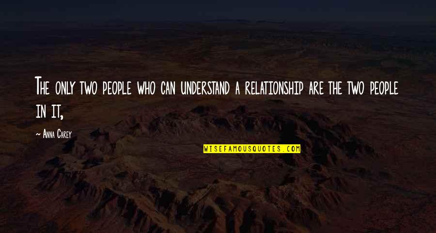 Nakakatamad Pumasok Quotes By Anna Carey: The only two people who can understand a