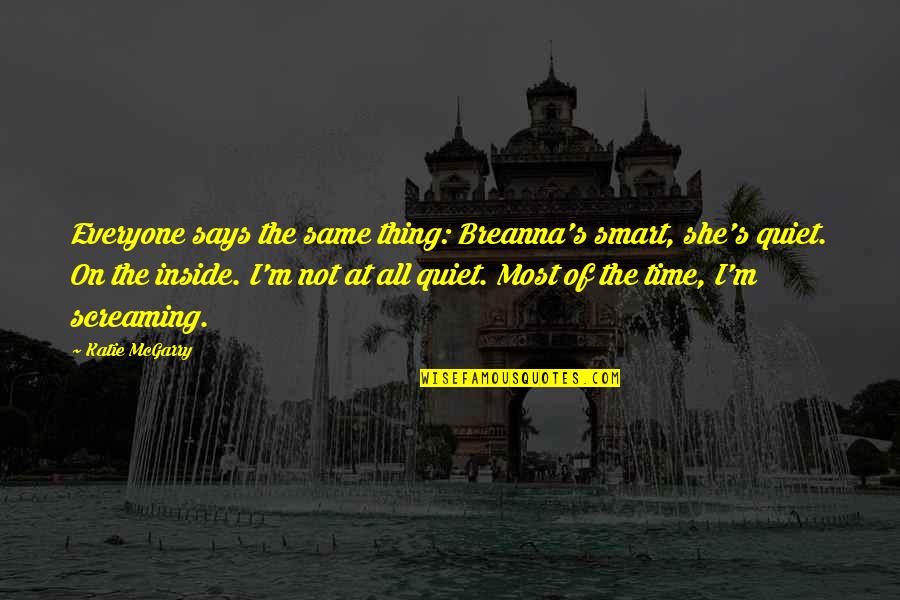 Nakakatawang Jokes Tagalog Quotes By Katie McGarry: Everyone says the same thing: Breanna's smart, she's Nakakatawang Jokes Tagalog Quotes By Katie McGarry: Everyone says the same thing: Breanna's smart, she's