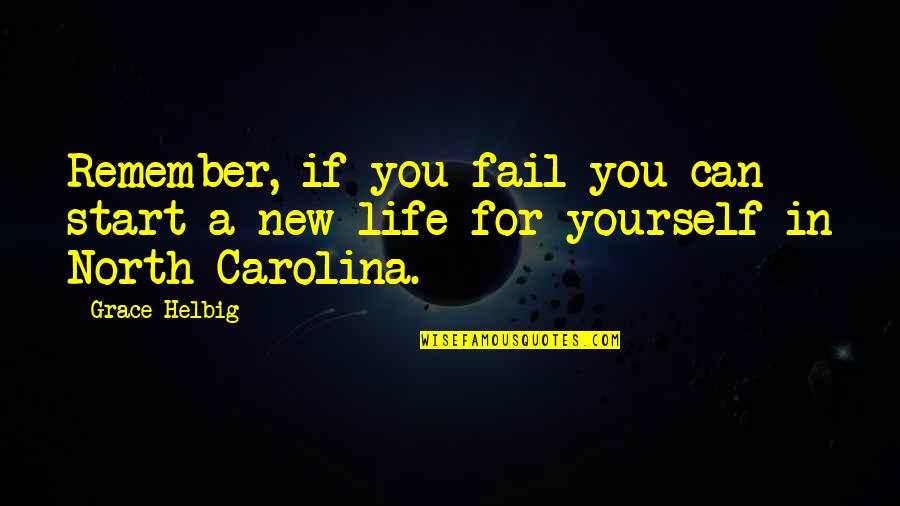 Nakarmi Sewing Quotes By Grace Helbig: Remember, if you fail you can start a