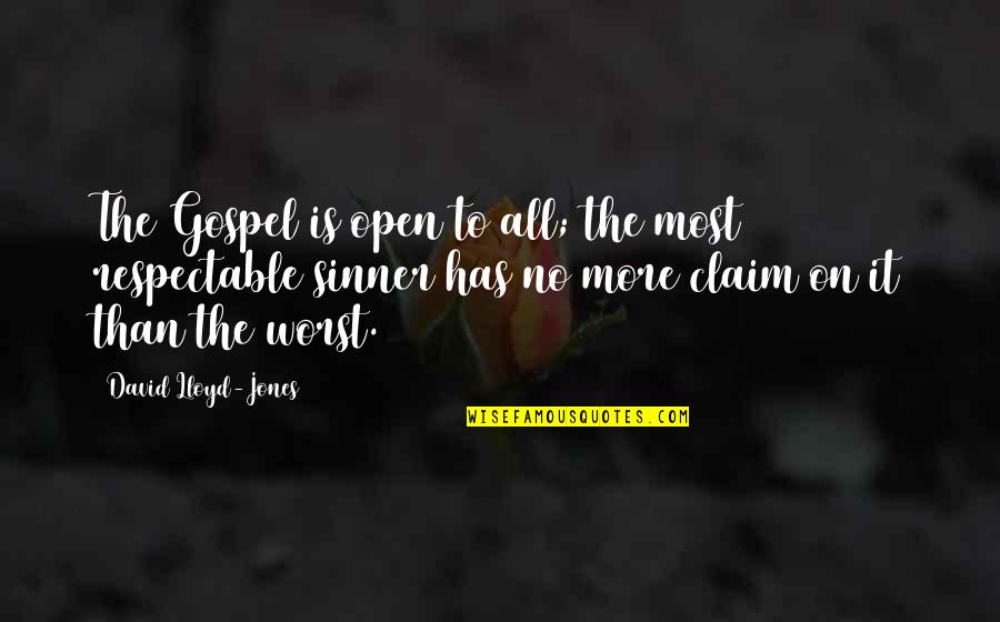 Nakazato Takeshi Quotes By David Lloyd-Jones: The Gospel is open to all; the most
