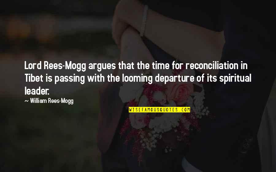 Nakkash Quotes By William Rees-Mogg: Lord Rees-Mogg argues that the time for reconciliation